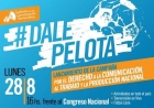  Dale Pelota - Compromiso por una Comunicacin Democrtica -28 de Agosto desde 16 hs frente al Congreso