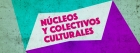 Manifiesto de Ncleos y Colectivos Culturales