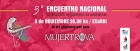 Mujertrova 2017 -  5 Encuentro Nacional de Mujeres Trovadoras de Argentina