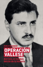 Libro de Pablo Waisberg: Operacin Vallese (o la historia de un amor revolucionario)