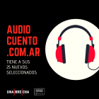 Los seleccionados de Audiocuentos de la Nueva Narrativa Argentina 