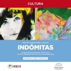 Indmitas : Muestra de pintura y fotografa en HCDN