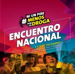 ENCUENTRO NACIONAL NiUnPibeMenosPorLaDroga