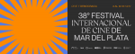 38° Festival Internacional de Cine de Mar del Plata