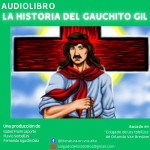 Radioteatro - La historia del Gauchito Gil en Catamarca. Por Claudia Ainchil