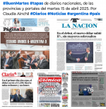 Tapas de diarios nacionales, de las provincias y portales 15 de abril 2025