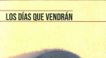 Los das que vendrn de Carlos Battilana. Por Pablo Queralt