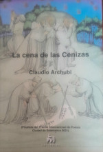 La cena de las cenizas. Claudio Archubi por Pablo Queralt