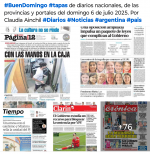 Tapas de diarios nacionales, de las provincias y portales del pas 6 de julio 2025