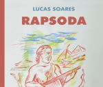  Rapsoda de Lucas Soares. Por Pablo Queralt