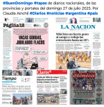 Tapas de diarios nacionales, de las provincias y portales del pas 27 de julio 2025