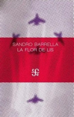 La flor de lis de Sandro Barrella. Por Pablo Queralt 
