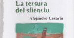La tersura del silencio, de Alejandro Cesario. Por Luis Bentez 