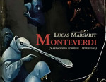  Monteverdi variaciones sobre el deterioro de Lucas Margarit. Por Pablo Queralt