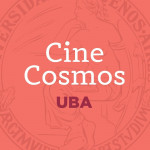 Cartelera Cosmos UBA -Semana del 16 al 22 de abril 2026