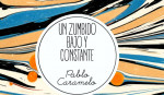 PABLO CARAMELO / Un zumbido bajo y constante (Barnacle, 2026) por Pablo Queralt