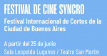 Tercera edici�n del Festival Internacional de Cortometrajes de la Ciudad de Buenos Aires - Syncro Film Fest