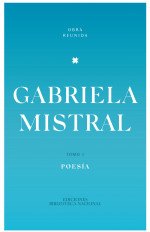 Obra reunida de Gabriela Mistral (Chile)
