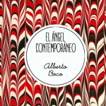 El �ngel contempor�neo de Alberto Boco. Por Luis Ben�tez