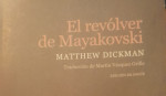 El rev�lver de Mayakovski. Matthew Dickman por Pablo Queralt