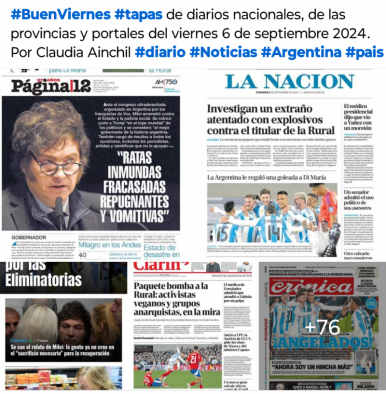 Tapas de diarios nacionales, de las provincias y portales del viernes 6 de septiembre 2024