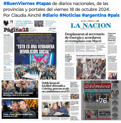 Tapas de diarios nacionales, de las provincias y portales 18 de octubre 2024