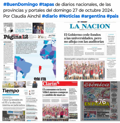 Tapas de diarios nacionales, de las provincias y portales 27 de octubre 2024