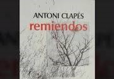 Remiendos. Antoni Claps. Editorial Caleta Olivia. Por Pablo Queralt