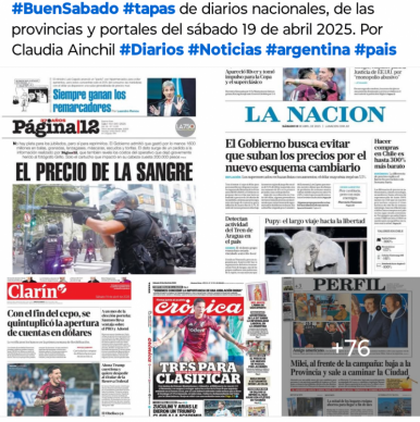 Tapas de diarios nacionales, de las provincias y portales 19 de abril 2025