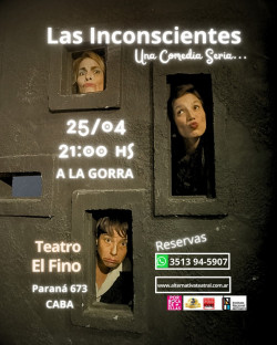 Teatro El Fino: Las Inconscientes - Tragicomedia