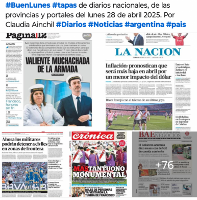 Tapas de diarios nacionales, de las provincias y portales 28 de abril 2025
