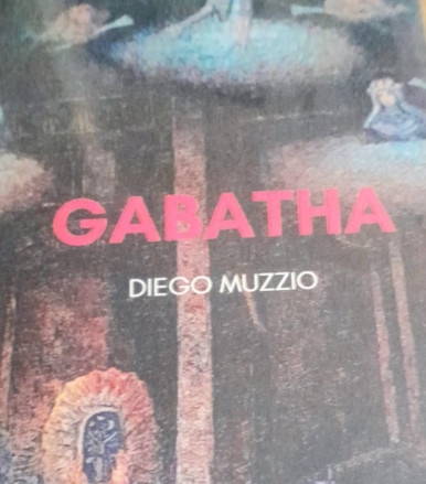 GABATHA. Edicin la Primera vertebra de Diego Muzzio. Por Pablo Queralt