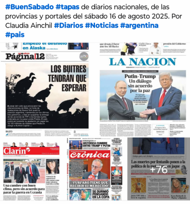 Tapas de diarios nacionales, de las provincias y portales del pas 16 de agosto 2025