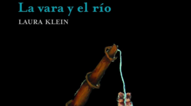 La vara y el ro de Laura Klein. Por Pablo Queralt 