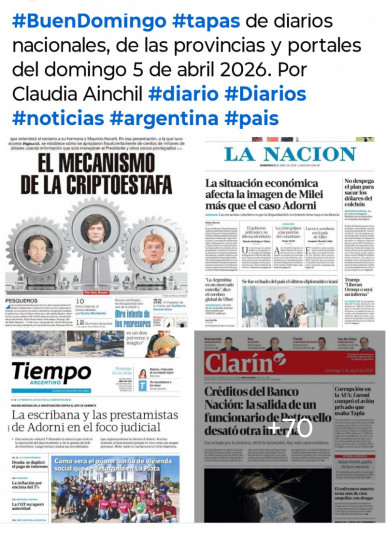 Tapas de diarios nacionales, de las provincias y portales del pa�s 5 de abril 2026