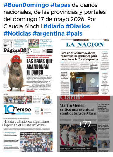Tapas de diarios nacionales, de las provincias y portales del pa�s 17 de mayo 2026