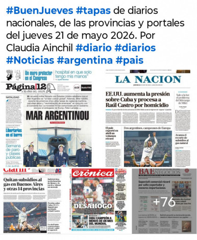 Tapas de diarios nacionales, de las provincias y portales del pa�s 21 de mayo 2026