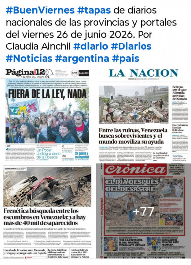 Tapas de diarios nacionales, de las provincias y portales del pa�s 26 de junio 2026