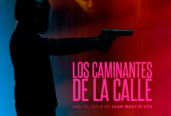  9 de julio - Estreno: Salas y calificaci�n de Los caminantes de la calle, de Juan Martin Hsu . Por Ileana Gavinoser 