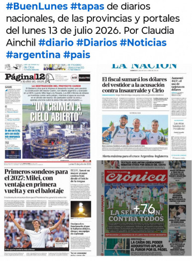 Tapas de diarios nacionales, de las provincias y portales del pa�s 13 de julio 2026