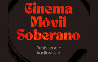 CINEMA M�VIL SOBERANO: Un proyecto itinerante de cine documental pedag�gico