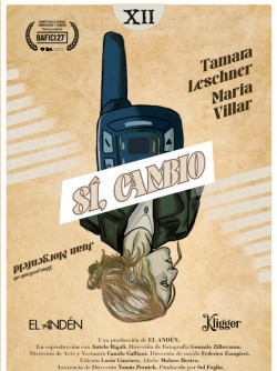 S�, cambio, la �pera prima de Juan Morgenfeld. Por Ileana Gavinoser 
