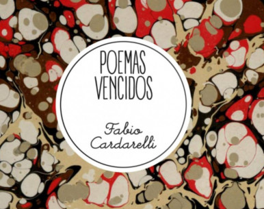 FABIO CARDARELLI / Poemas vencidos (Barnacle, 2026) por Pablo Queralt