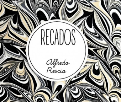 ALFREDO RESCIA / Recados (Barnacle, 2026) por Pablo Queralt